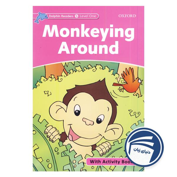 کتاب Monkeying Around - Dolphin Readers Level Starter