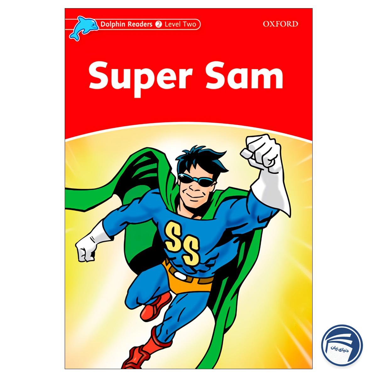 کتاب Super Sam - Dolphin Readers Level 2
