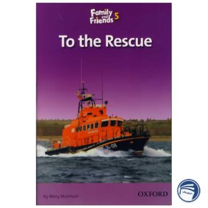 کتاب To the Rescue — Story Book Family and Friends 5