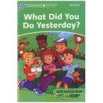 کتاب What Did you Do Yesterday - Dolphin Readers Level 3