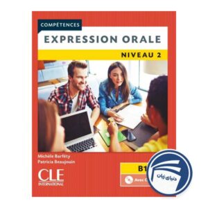 خرید کتاب Expression Orale Niveau 2 B1 از دنیای زبان