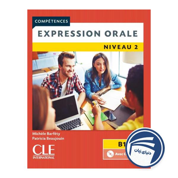 خرید کتاب Expression Orale Niveau 2 B1 از دنیای زبان