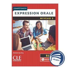 خرید کتاب Expression Orale Niveau 3 B2 از دنیای زبان