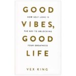 Good Vibes Good Life