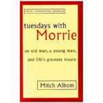 Tuesdays with Morrie