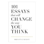 101 Essays That Will Change The Way You Think