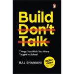 Build, Don’t Talk