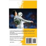 Cristiano Ronaldo The Biography