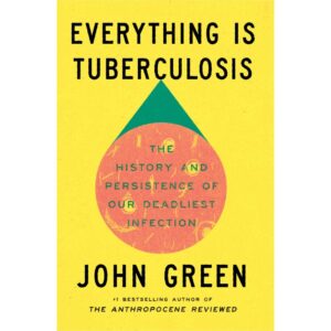 Everything Is Tuberculosis