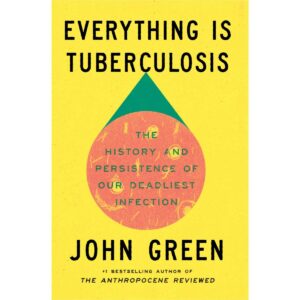 Everything Is Tuberculosis