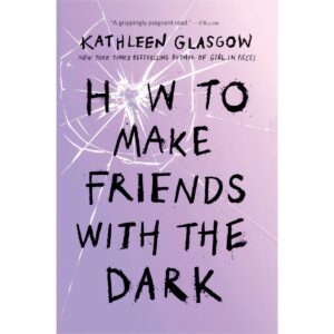 How to Make Friends with the Dark