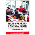 IELTS Speaking and Actual Tests January – May 2020