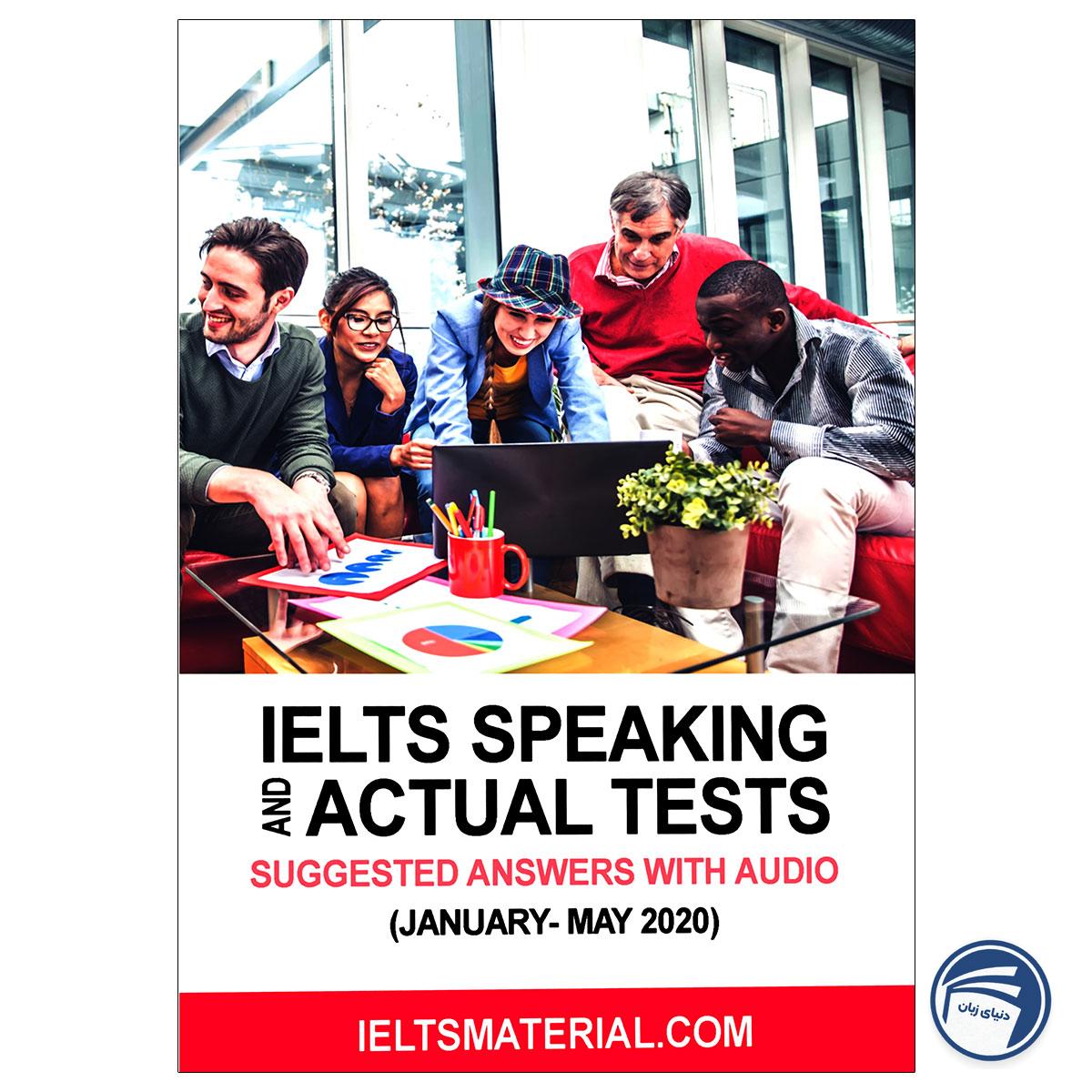 IELTS Speaking and Actual Tests January – May 2020