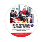 IELTS Speaking and Actual Tests January – May 2020