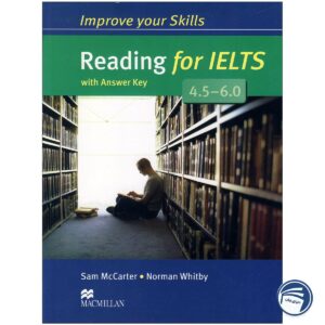 Improve Your Skills Reading for IELTS 4.5 – 6