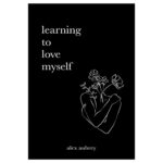 Learning To Love Myself