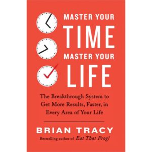Master Your Time, Master Your Life