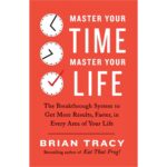 Master Your Time, Master Your Life