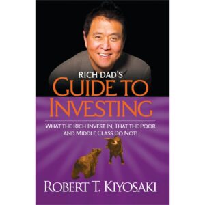 Rich Dad’s Guide to Investing