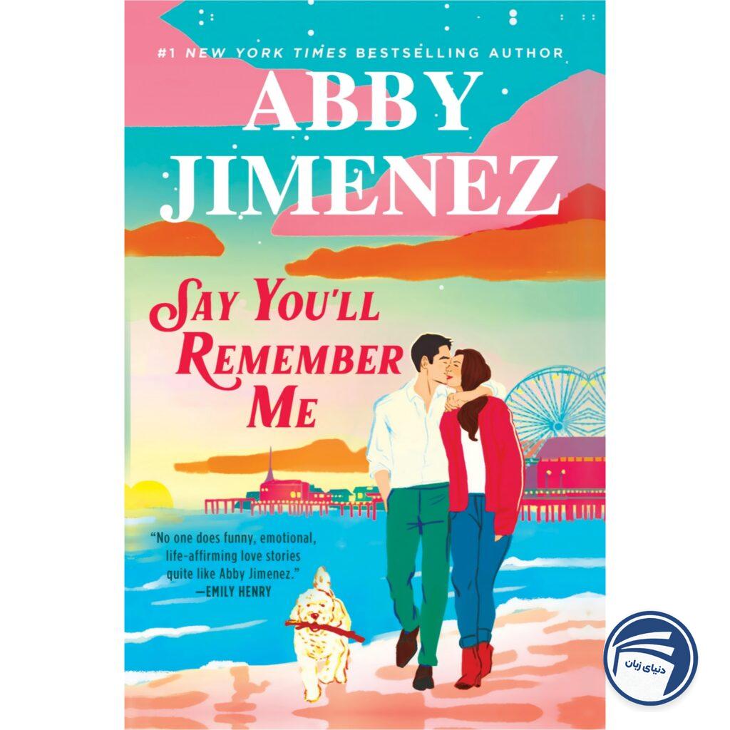 Say You’ll Remember Me