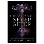 The Ballad of Never After