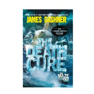 The Death Cure: Maze Runner, Book 3