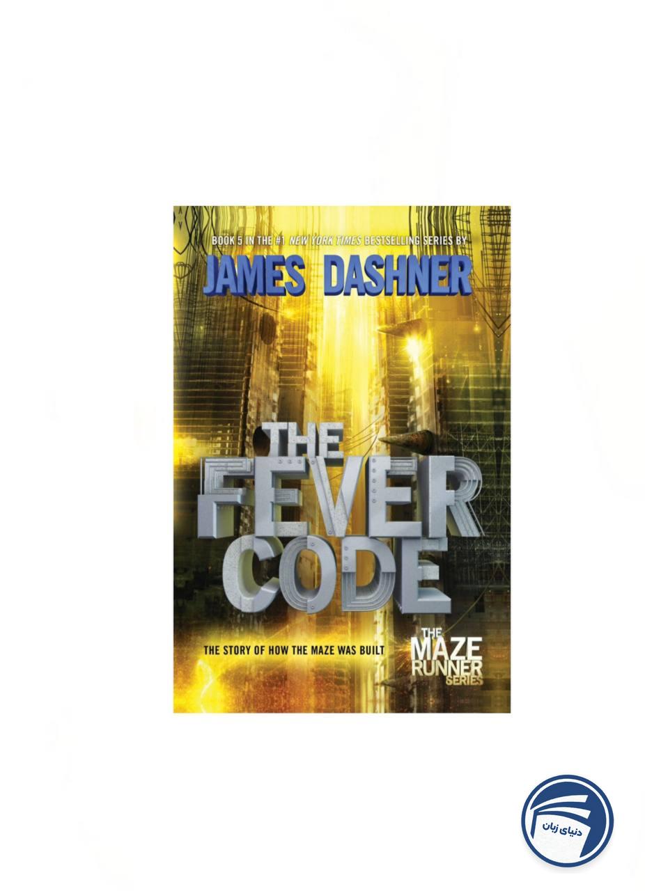 The Fever Code:Maze runner،Book 5