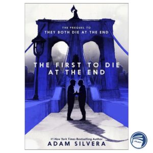The First To Die At The End