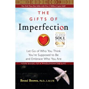 The Gifts of Imperfection