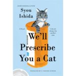 We’ll Prescribe You a Cat