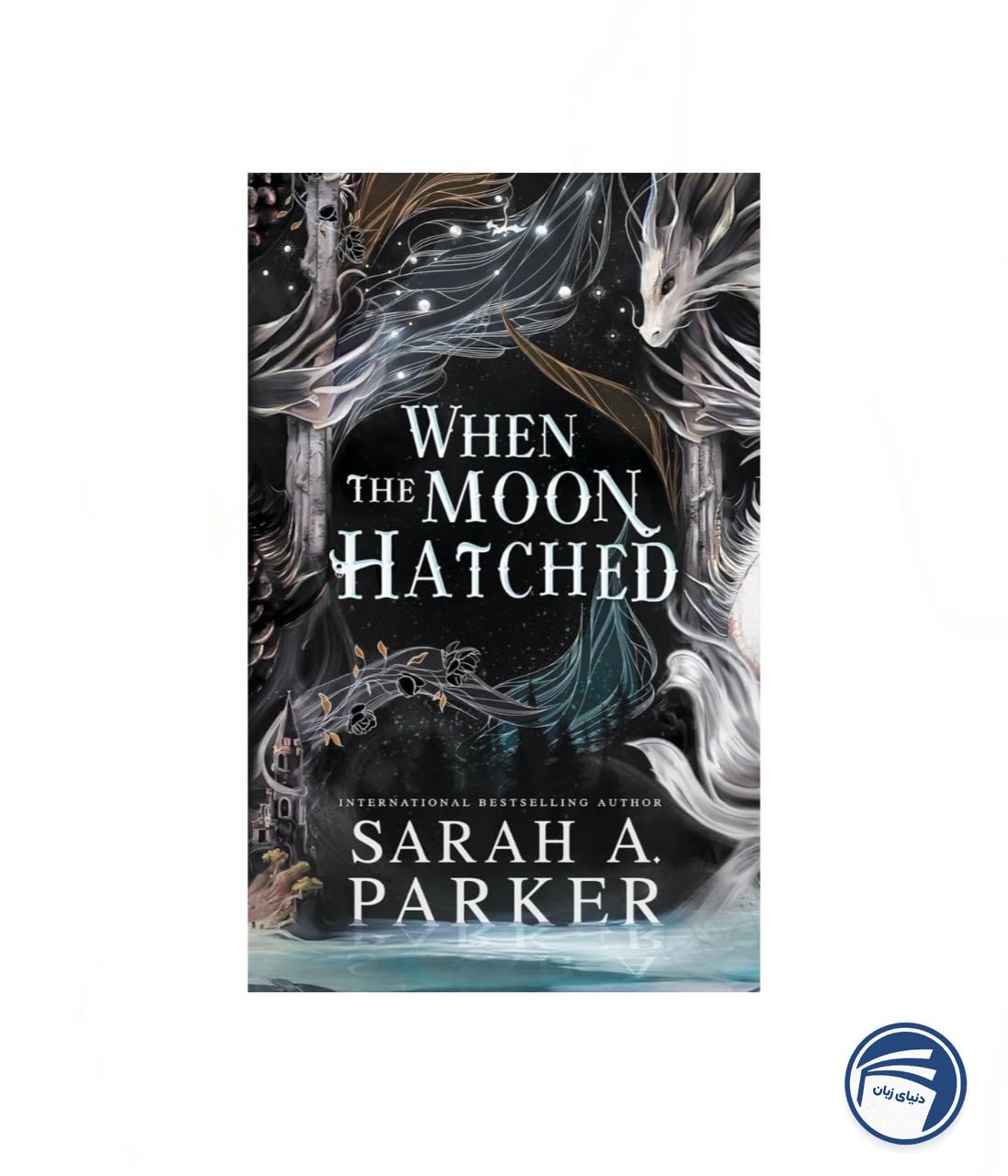 When the Moon Hatched